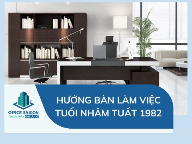 Bàn làm việc hợp hướng cho người tuổi Nhâm Tuất 1982, đặc biệt nữ mệnh Thủy