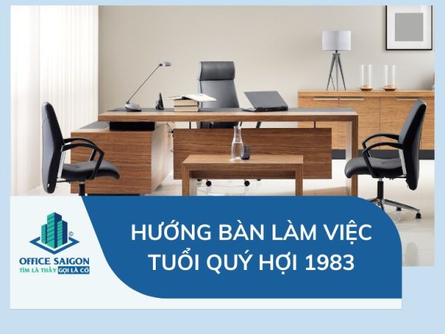 Bàn làm việc phong thủy hợp mệnh Thủy của người tuổi Quý Hợi 1983