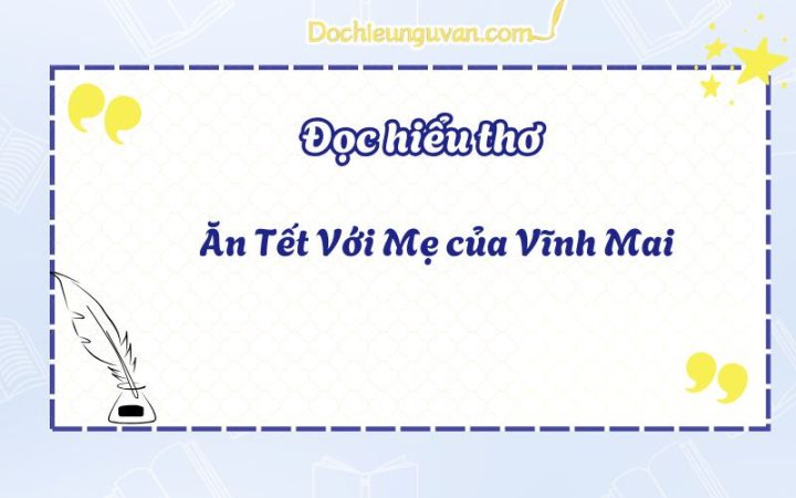 Cấu trúc thể thơ Song thất lục bát trong bài Ăn Tết Với Mẹ của Vĩnh Mai