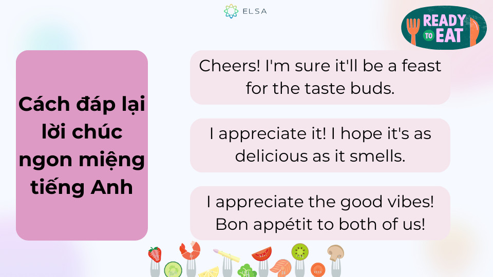 Những cách đáp lại lời chúc ngon miệng tiếng Anh này rất thông dụng