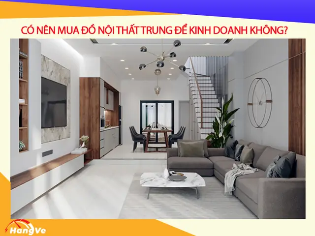 Có Nên Mua Nội Thất Trung Quốc Về Sử Dụng, Kinh Doanh Hay Không?