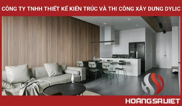 ✅ Công Ty Tnhh Thiết Kế Kiến Trúc Và Thi Công Xây Dưng Dylic.