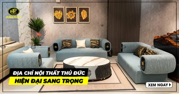 Cửa Hàng Nội Thất Thủ Đức Hiện Đại Sang Trọng Cửa Hàng Nội Thất Thủ Đức Hiện Đại Sang Trọng