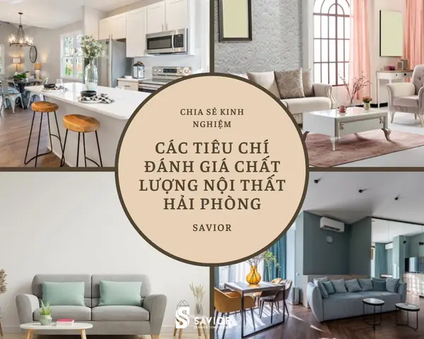 Các Tiêu Chuẩn Và Chất Lượng Nội Thất Được Đánh Giá Cao Tại Hải Phòng