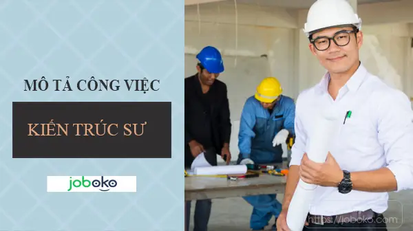 Mô Tả Công Việc Của Kiến Trúc Sư Mô Tả Công Việc Của Kiến Trúc Sư