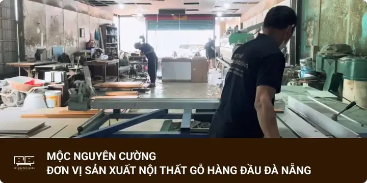 Mộc Nguyên Cường – Đơn Vị Sản Xuất Nội Thất Gỗ Hàng Đầu Đà Nẵng