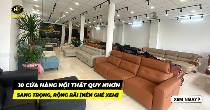 Cửa Hàng Nội Thất Quy Nhơn Cửa Hàng Nội Thất Quy Nhơn