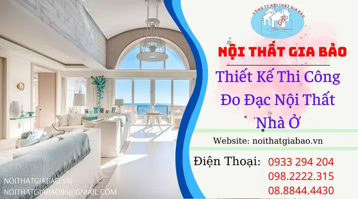 Nội Thất Gia Bảo - Thiết Kế Thi Công Đo Đạc Nội Thất Nhà Ở
