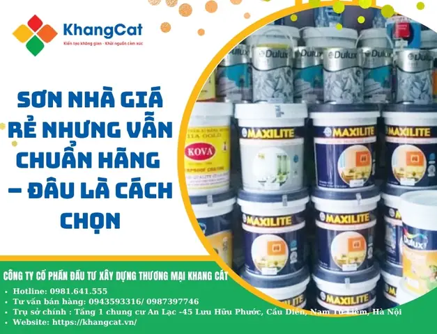 Sơn Nhà Giá Rẻ Nhưng Vẫn Chuẩn Hãng – Đâu Là Cách Chọn Thông Minh Trong 2025?