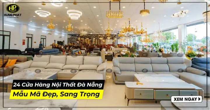 Cửa Hàng Nội Thất Đà Nẵng Uy Tín Chất Lượng Cửa Hàng Nội Thất Đà Nẵng Uy Tín Chất Lượng