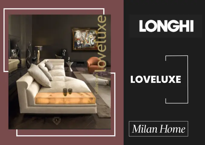 Longhi – Nội Thất Thiết Kế – Đẳng Cấp Đến Từ Ý Longhi – Nội Thất Thiết Kế – Đẳng Cấp Đến Từ Ý