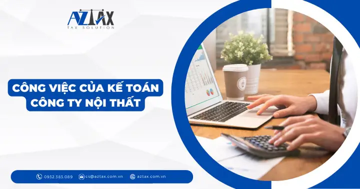 Công Việc Của Kế Toán Công Ty Nội Thất Công Việc Của Kế Toán Công Ty Nội Thất