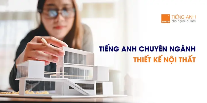 Tiếng-anh-chuyên-ngành-thiết-kế-nội-thất
