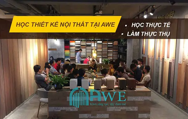 Tại Sao Nói Họcthiết Kế Nội Thất Tại Awe = Học Thiết Kế Nội Thất Tại Trường Đại Học + 1 Năm Kinh Nghiệm Làm Việc?