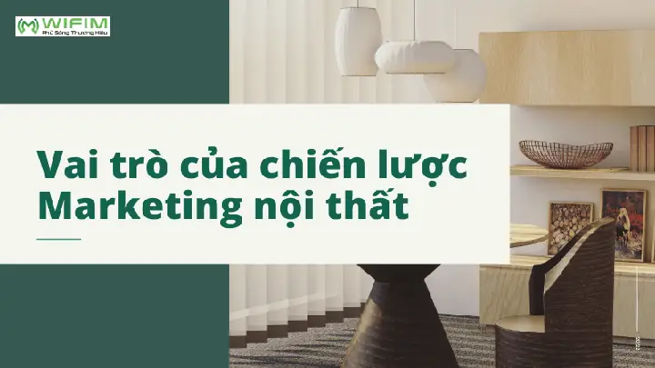 Vai Trò Của Chiến Lược Marketing Nội Thất