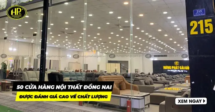 Cửa Hàng Nội Thất Đồng Nai Cửa Hàng Nội Thất Đồng Nai