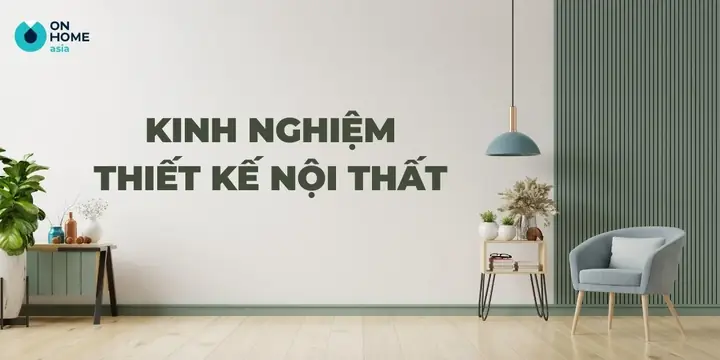 Kinh-nghiem-thiet-ke-noi-that