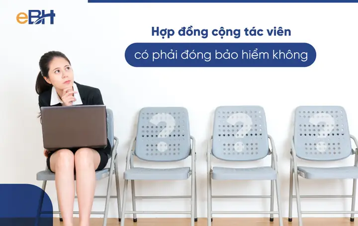 Hợp Đồng Cộng Tác Viên Có Phải Đóng Bảo Hiểm Xã Hội