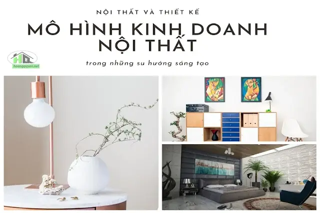 Mo-hinh-kinh-doanh-noi-that-va-thiet-ke Mo-hinh-kinh-doanh-noi-that-va-thiet-ke