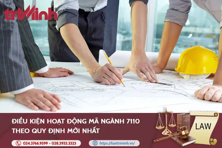 Điều Kiện Hoạt Động Mã Ngành 7110 Theo Quy Định Mới Nhất Điều Kiện Hoạt Động Mã Ngành 7110 Theo Quy Định Mới Nhất