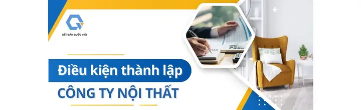 Điều Kiện Thành Lập Công Ty Kinh Doanh Nội Thất Điều Kiện Thành Lập Công Ty Kinh Doanh Nội Thất