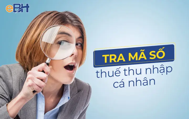 Những Cách Tra Cứu Mã Số Thuế Cá Nhân Phổ Biến Nhất Những Cách Tra Cứu Mã Số Thuế Cá Nhân Phổ Biến Nhất