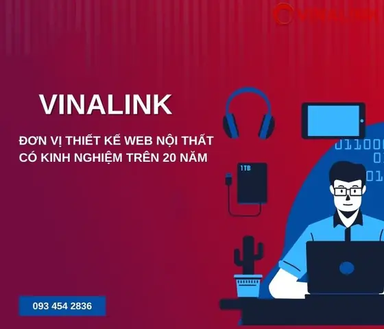 Tại Sao Nên Chọn Dịch Vụ Thiết Kế Web Nội Thất/ Landing Page Nội Thất Tại Vinalink?