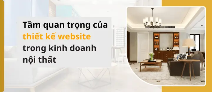 Tầm Quan Trọng Của Thiết Kế Web Nội Thất Trong Kinh Doanh