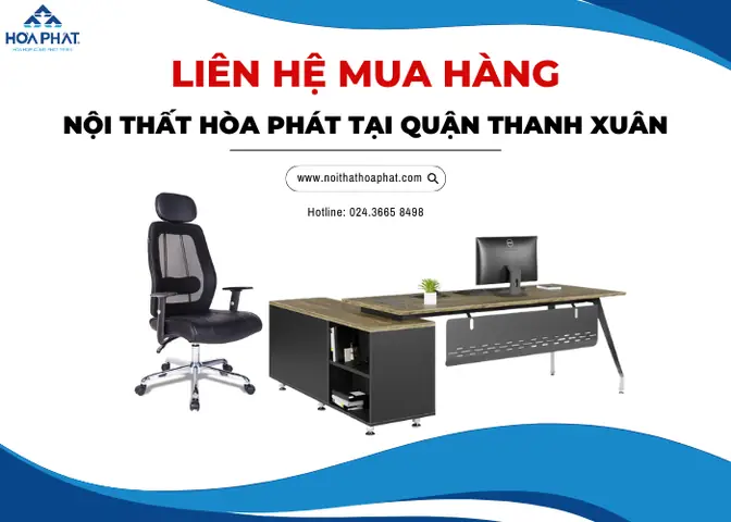 Liên Hệ Nội Thất Hòa Phát Tại Quận Thanh Xuân