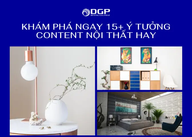 15+ Ý Tưởng Content Nội Thất Có Tương Tác Cao