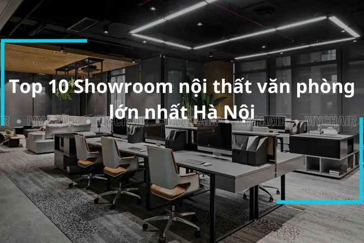 Cua Hang Noi That Van Phong Lon Nhat Ha Noi