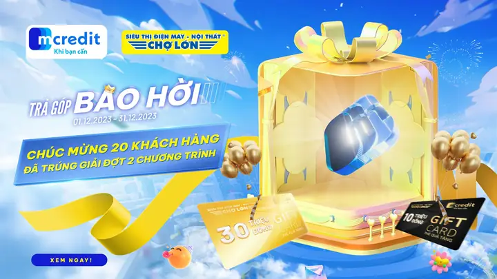 Công Bố Kết Quả Quay Số Đợt 2 Chương Trình “trả Góp Bao Hời” Dành Cho Khách Hàng Mua Sắm Trả Góp Mcredit Tại Siêu Thị Điện Máy - Nội Thất Chợ Lớn