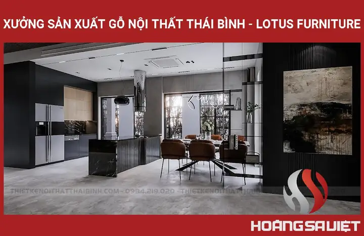 ✅ Xưởng Sản Xuất Gỗ Nội Thất Thái Bình - Lotus Furniture.