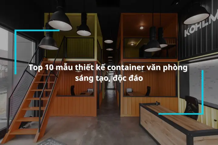 Top 10 Mau Thiet Ke Container Van Phong Doc Dao Sang Tao