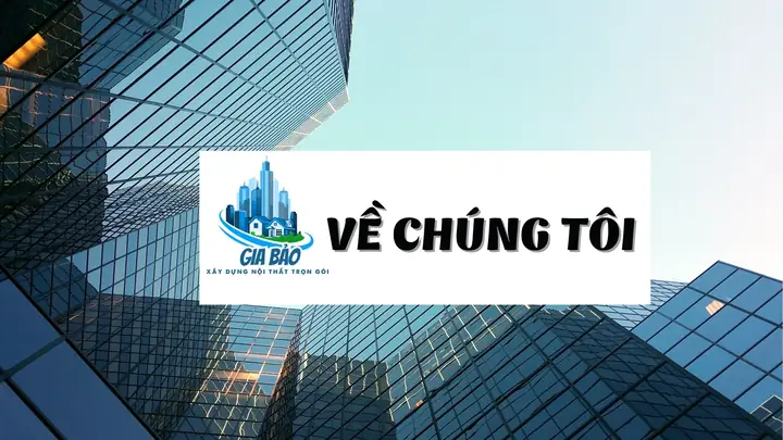 Xây Dựng Nội Thất Trọn Gói Gia Bảo