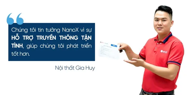 Vì Sao Nội Thất Gia Huy Chọn Đồng Hành Cùng Nanox? Vì Sao Nội Thất Gia Huy Chọn Đồng Hành Cùng Nanox?
