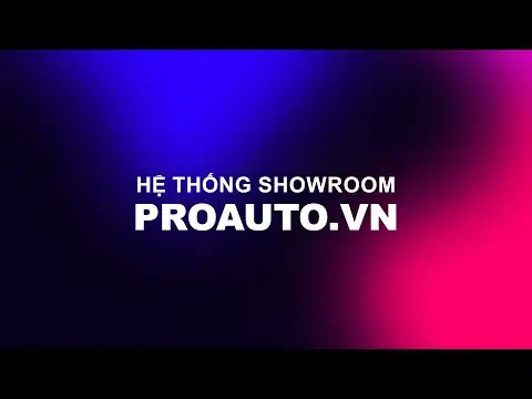 HỆ THỐNG SHOWROOM CỦA PROAUTO.VN #proauto #proautovn HỆ THỐNG SHOWROOM CỦA PROAUTO.VN #proauto #proautovn
