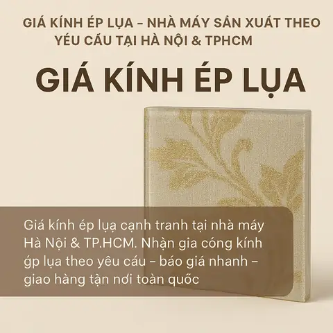 📐 Ứng Dụng Kính Ép Lụa Tại Hà Nội