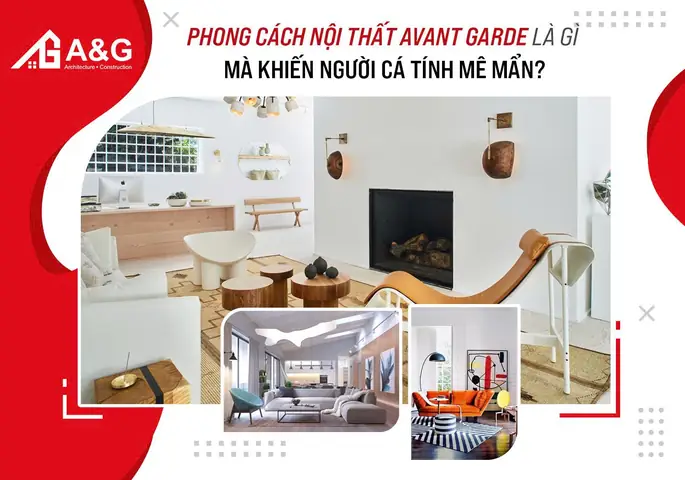 Phong cách nội thất Avant Garde là gì?
