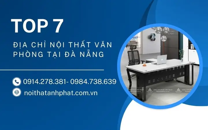 7 Địa chỉ mua nội thất văn phòng tại Đà Nẵng đẹp, giá tốt - Hình 1