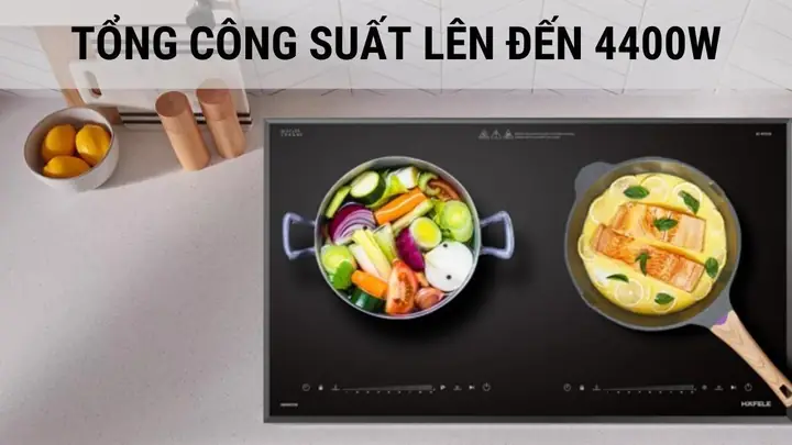 Tổng công suất nấu mạnh mẽ đạt đến 4400W