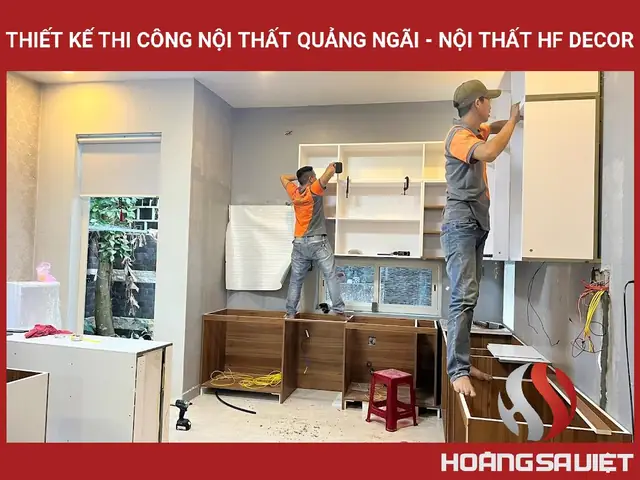 ✅ THIẾT KẾ THI CÔNG NỘI THẤT QUẢNG NGÃI - NỘI THẤT HF DECOR.