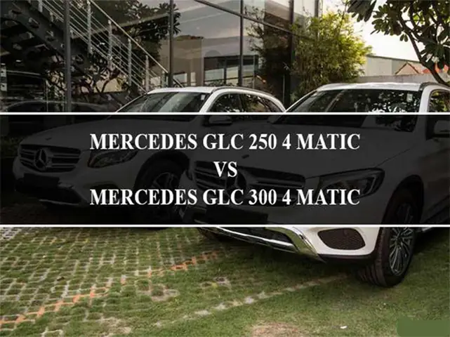 So sánh GLC 250 và GLC 300