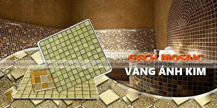 Gạch mosaic vàng ánh kim