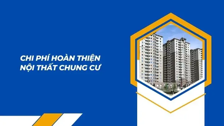 5. Chi phí hoàn thiện nội thất chung cư