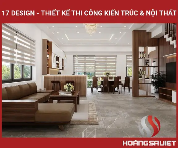 ✅ 17 DESIGN - THIẾT KẾ THI CÔNG KIẾN TRÚC & NỘI THẤT.