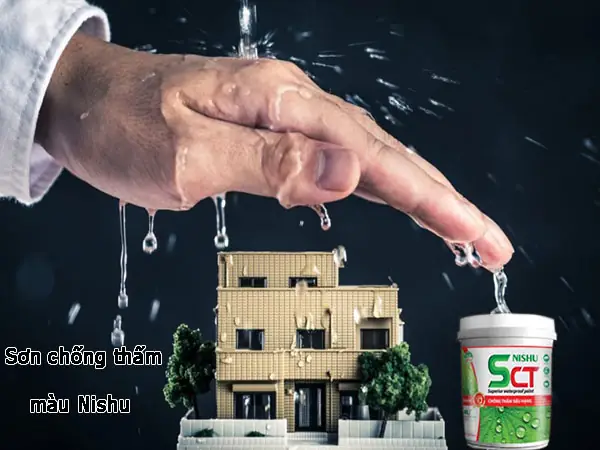 Sơn Chống Thấm Màu Nishu- Sự Lựa Chọn Sáng Suốt Cho Công Trình