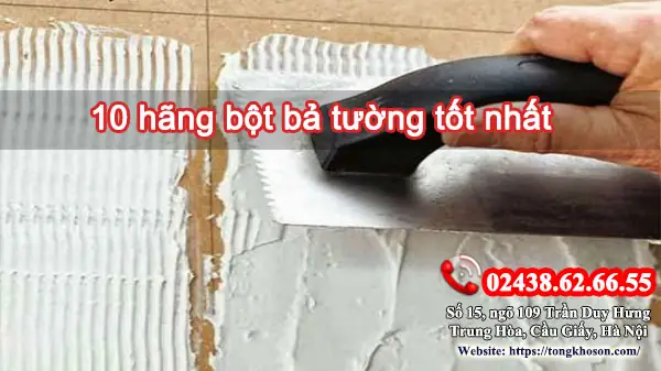 10 Hãng Bột Bả Tốt Nhất Hiện Nay