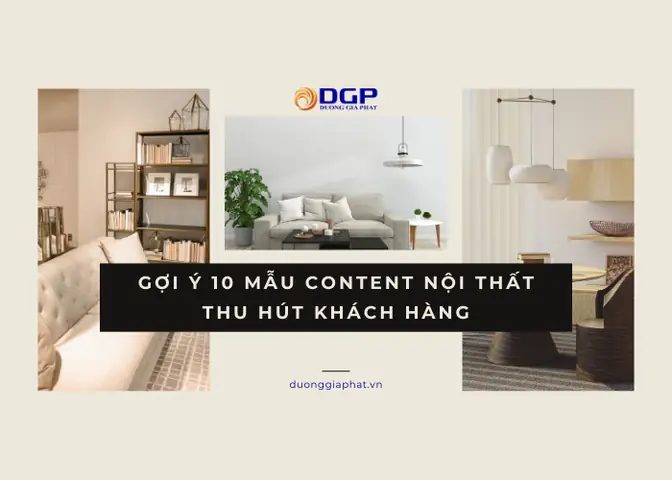 Gợi Ý 10 Mẫu Content Nội Thất Thu Hút Khách Hàng