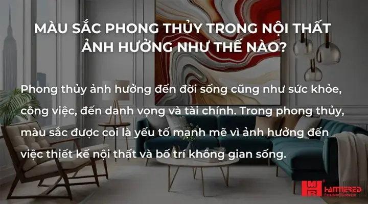 Màu Sắc Phong Thủy Trong Nội Thất Ảnh Hưởng Như Thế Nào?